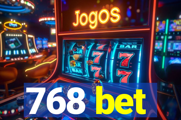 768 bet